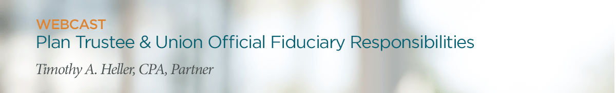 plan trustee and fiduciary responsibilities webcast