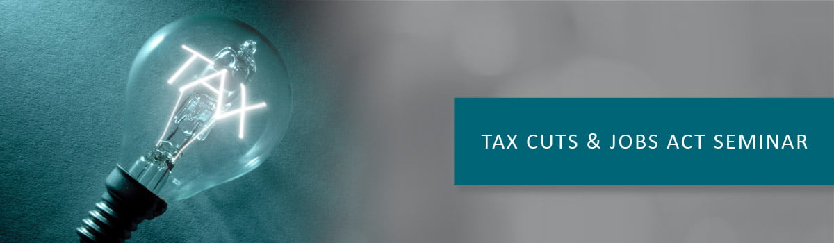 Tax-Cuts-and-Jobs-Act-Seminar Tax Reform Seminar - Baltimore CPA