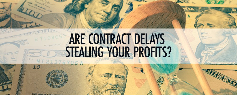 Contract Delays Stealing Profits