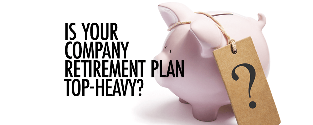Top Heavy Retirement Plan - Virginia CPA