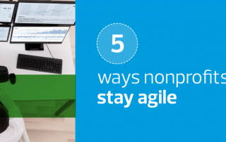5 Ways Nonprofit Can Stay Agile