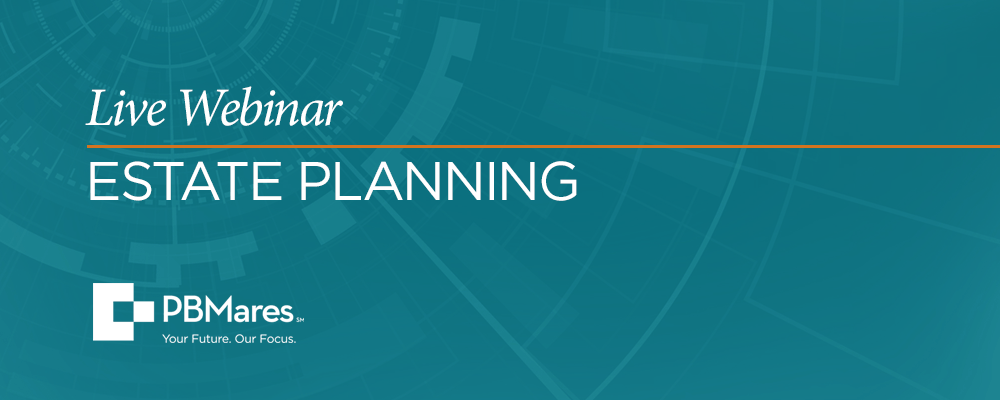 PBMares-Webinar-Estate-Planning-2 PBMares Live Webinar: Estate Planning