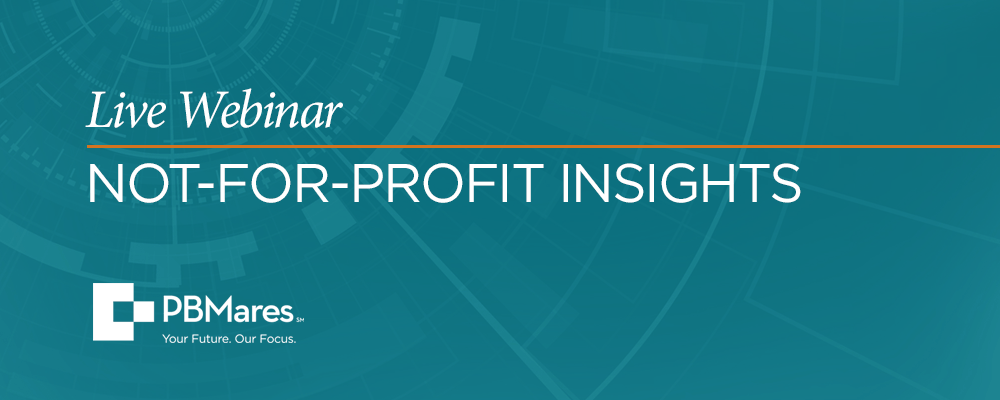 PBMares-Webinar-Nonprofit-Insights PBMares Live Webinar: Not-for-Profit Insights