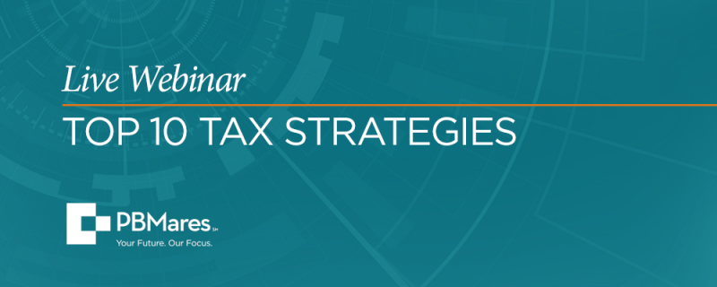 Top ten tax strategies pbmares llp